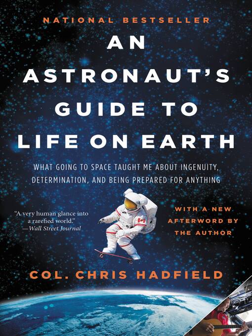 Title details for An Astronaut's Guide to Life on Earth by Chris Hadfield - Available